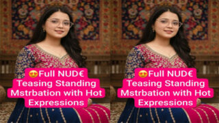 Desi GF gets Horny Long Distance Boyfriend – Full Nude Teasing Standing Mstrbation