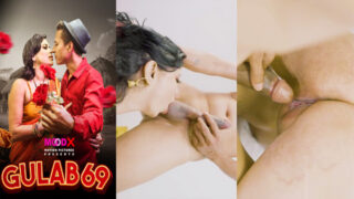 Gulab 69 – 2025 – Uncut Web Series – MoodX