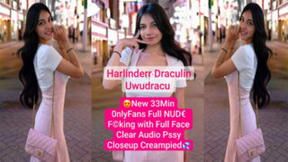 Harlinderr Aka Uwudracu Draculin New – 33Min 0nlyFans With – Boyfriend Full Nude – Fucking Riding with Full Face – Hot Expressions