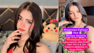 Shanaya Katiyan Aka Shreya Saxena – Paid Subscription Huge Boobs